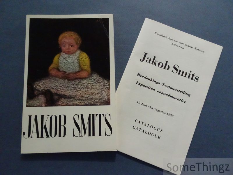 Cover van Jakob Smits 1855-1925. Uitgegeven ter herdenking van de honderdste verjaring van zijn geboorte. [Bijgevoegd: tweetalige catalogus van de 'Herdenkings-tentoonstelling']
