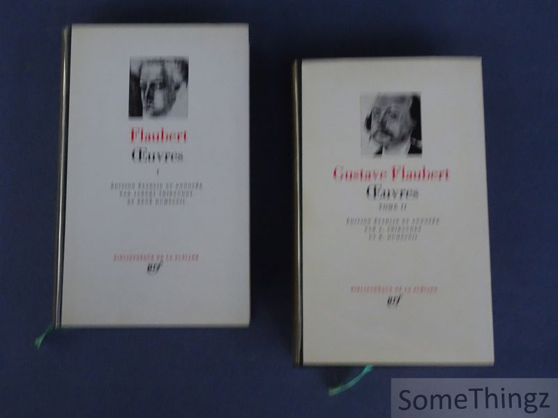 Cover van Oeuvres. Tome I: La tentation de Saint Antoine / Madame Bovary / Salammbô.  Tome II: L'éducation sentimentale / Trois contes / Bouvard et Pécuchet. [Pléiade]