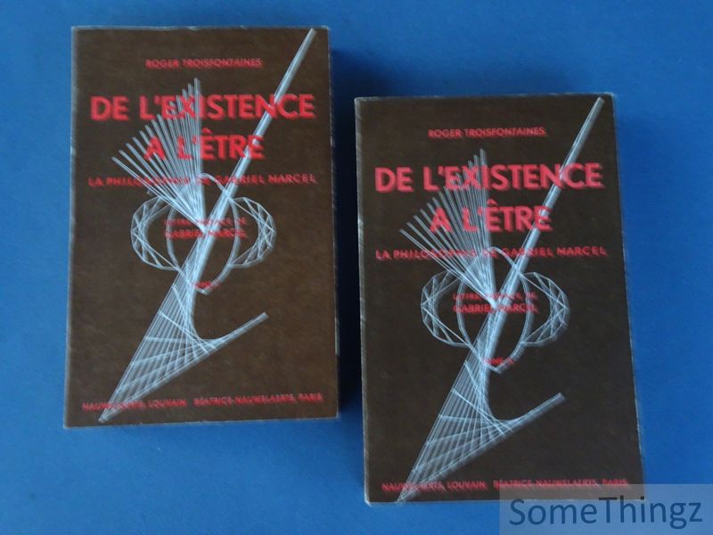 Cover van De l'existence à l'être. La philosophie de Gabriel Marcel. Volume I et II.