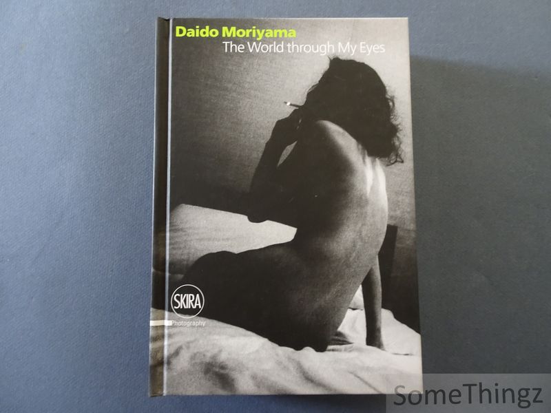 Cover van Daido Moriyama. The World through My Eyes.