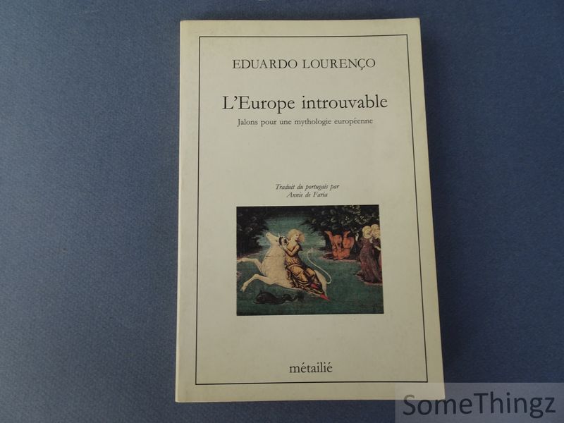 Cover van L'Europe introuvable. Jalons pour une mythologie européenne.
