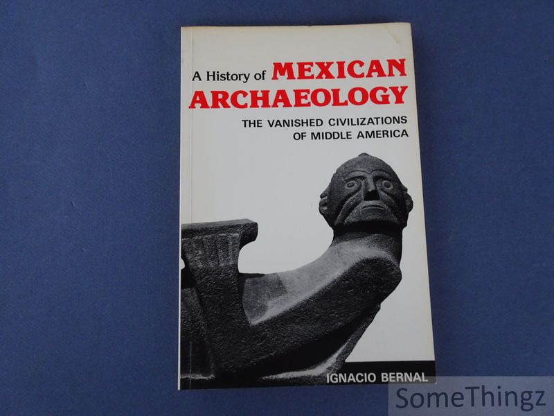 Cover van A history of Mexican archaeology. The vanished civilizations of Middle America.