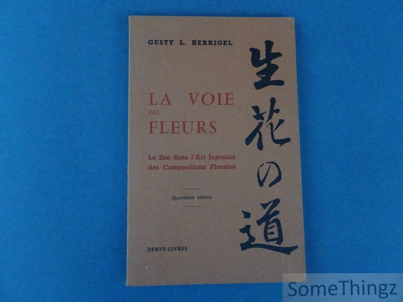 Cover van La voie des fleurs. Le zen dans l'art japonais des compositions florales