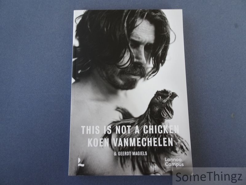 Cover van This is not a chicken. Verkenningen op de grens van kunst en wetenschap. [Gesigneerd.]