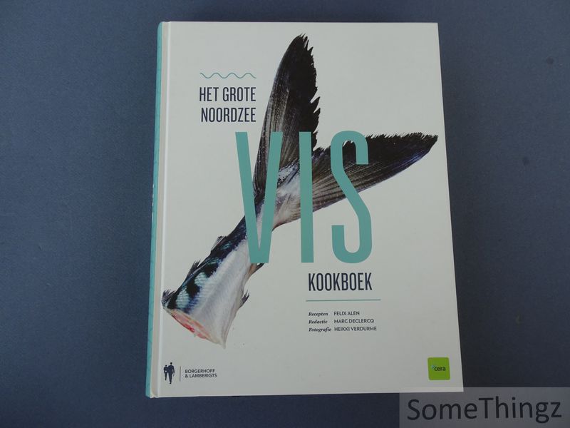 Cover van Het grote Noordzeevis kookboek. De meest complete gids over Noordzeevis. [Noordzee vis kookboek / Noordzeeviskookboek]