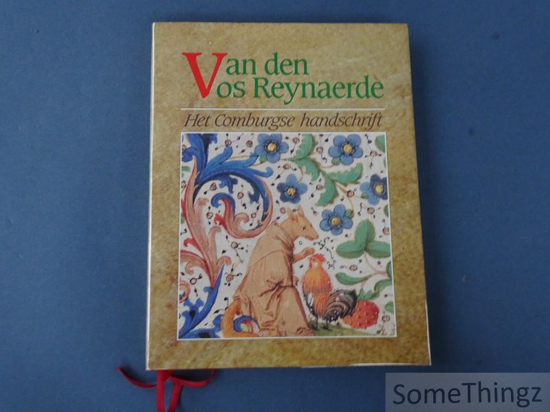 Cover van Van den Vos Reynaerde. Het Comburgse handschrift. [Met 7 mooie opdrachten van de verschillende auteurs en medewerkers.]