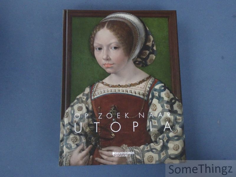 Cover van Op zoek naar Utopia. [Hardcover.]