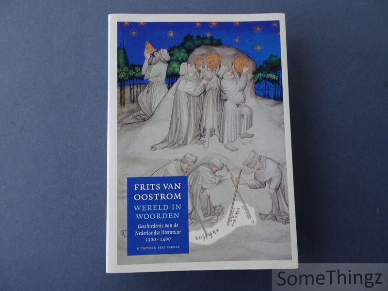 Cover van Wereld in woorden. Geschiedenis van de Nederlandse literatuur 1300-1400.
