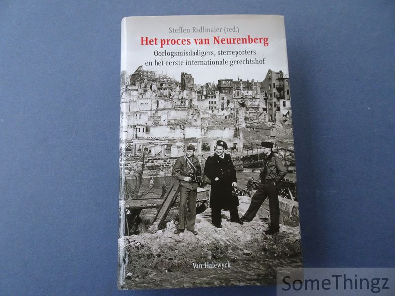 Cover van Het proces van Neurenberg. Oorlogsmisdadigers, sterreporters en het eerste internationale gerechtshof. [Gebonden uitgave.]