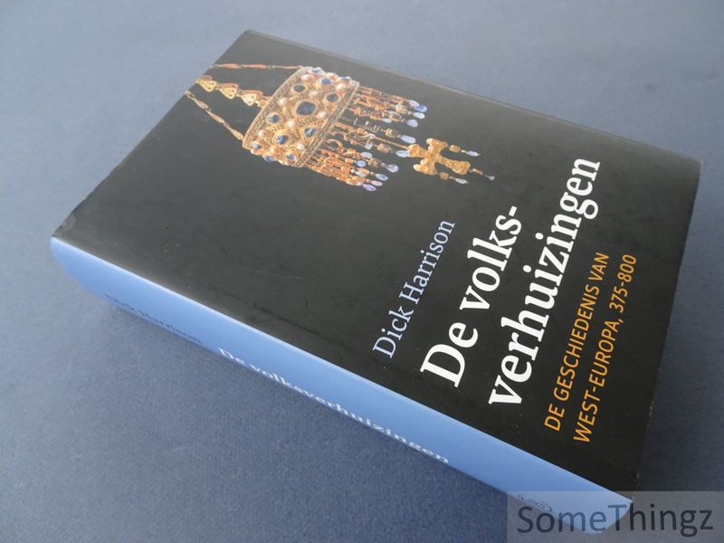 Cover van De volksverhuizingen. De geschiedenis van West-Europa, 375-800. [Gebonden uitgave]