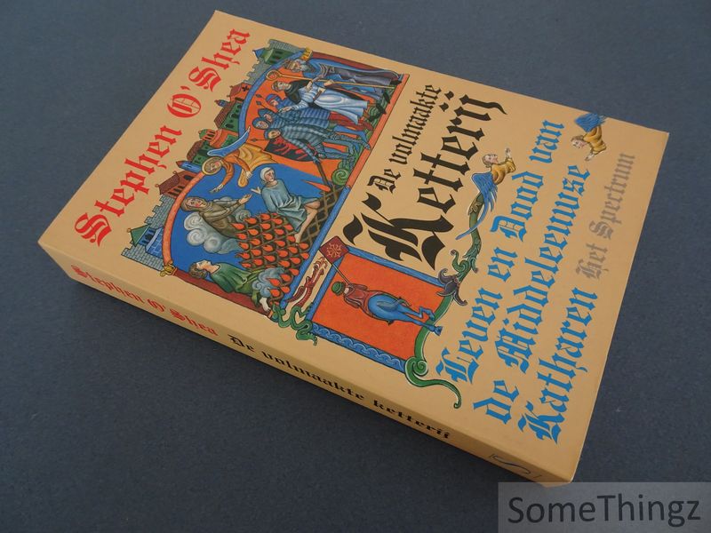 Cover van De volmaakte ketterij. Leven en dood van de Middeleeuwse katharen.