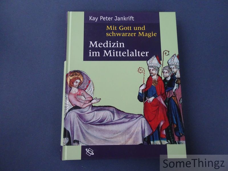 Cover van Mit Gott und schwarzer Maie. Medezin im Mittelalter.