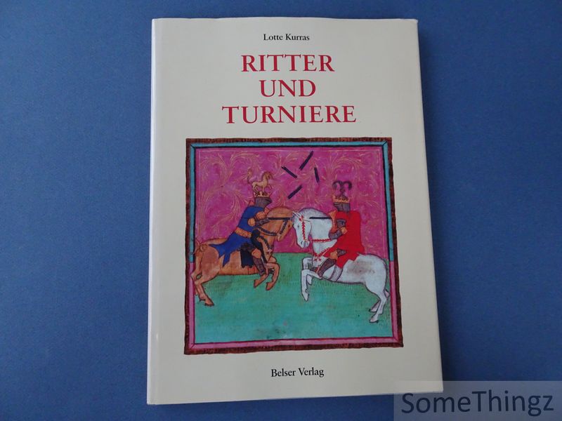 Cover van Ritter und Turniere. Ein höfisches Fest in Buchillustrationen des Mittelalters und der frühen Neuzeit.