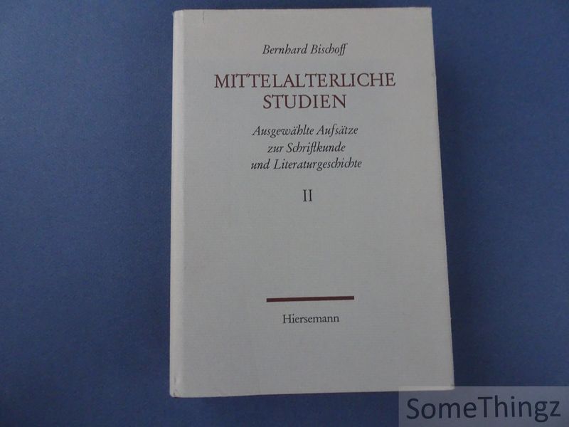Cover van Mittelalterliche Studien. Ausgewählte Aufsätze zur Schriftkunde und Literaturgeschichte. Band II.
