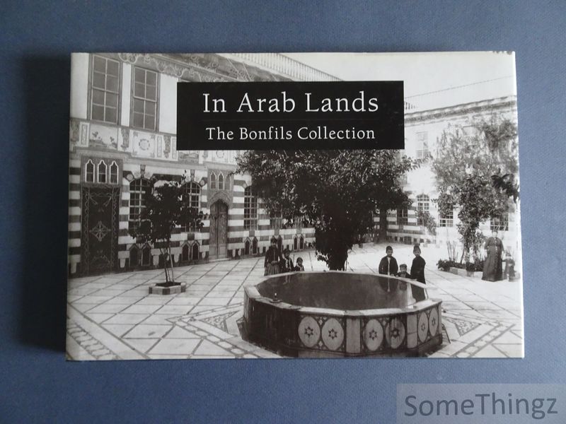 Cover van In Arab Lands. The Bonfils Collection of the University of Pennsylvania Museum.
