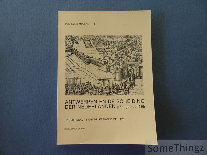 Cover van Antwerpen en de scheiding der Nederlanden (17 augustus 1585)