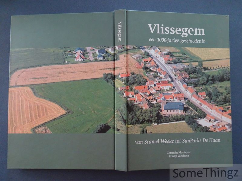 Cover van Vlissegem, een 1000-jarige geschiedenis: van Scamel Weeke tot SunParks De Haan. [Incompleet! Blz. 267/268 ontbreekt, blz 179/180 en 269/270 deels uitgeknipt.]