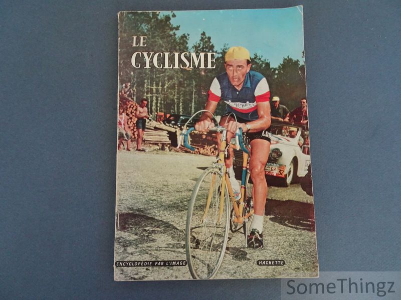 Cover van Le cyclisme. Encyclopédie par l'image.
