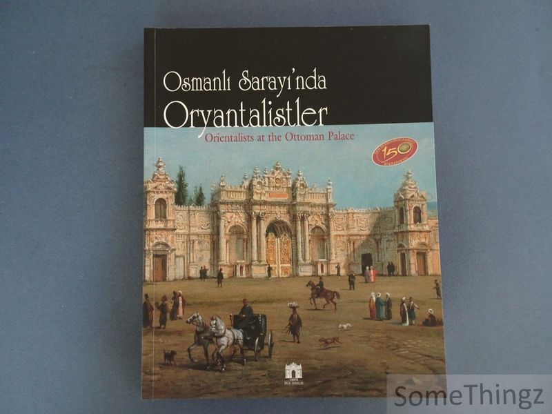 Cover van Osmanli Sarayi'nda Oryantalistler. / Orientalists at the Ottoman Palace