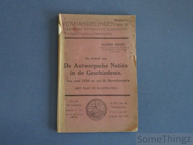 Cover van De arbeid van de Antwerpsche Natiën in de geschiedenis. II. Van rond 1550 tot aan de Barreeltractaten.