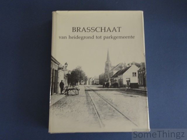 Cover van Brasschaat. Van heidegrond tot parkgemeente.