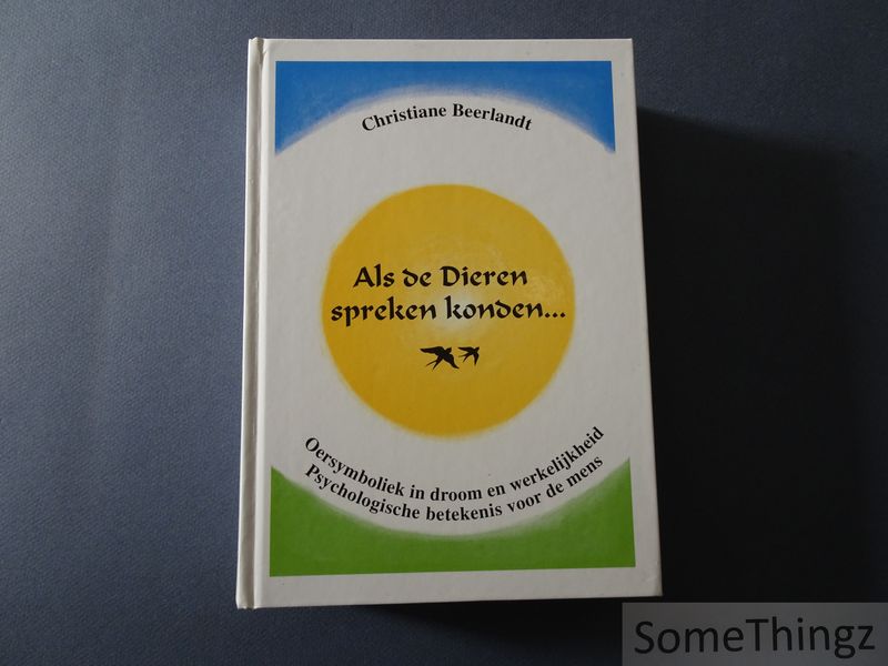 Cover van Als de dieren spreken konden. Oersymboliek in droom en werkelijkheid. Psychologische betekenis voor de mens.
