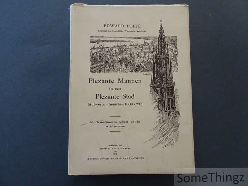 Cover van Plezante mannen in een Plezante Stad. Antwerpen tusschen 1830 en '80. Met 157 teekeningen van Lodewijk Van Aken en 14 portretten.