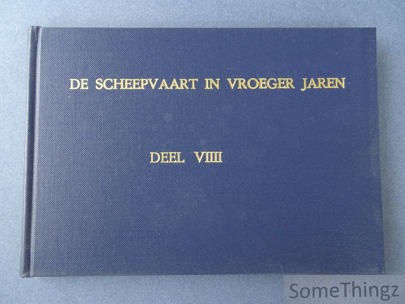 Cover van De scheepvaart in vroeger jaren. Deel VIIII: binnen-schepen in Frankrijk. / La navigation pendant les années antérieures. Part 9: Bateaux-interieur en France.