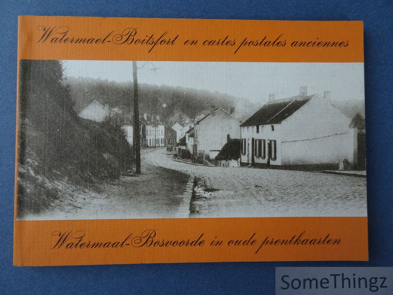 Cover van Watermaal-Bosvoorde in oude prentkaarten / Watermael-Boitsfort en cartes postales anciennes.