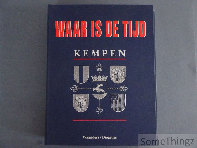 Cover van Waar is de tijd : 1000 jaar Kempen en Kempenaren (compleet in 20 afl.)