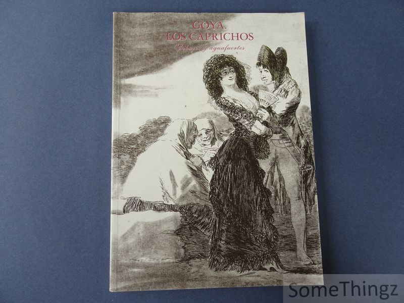 Cover van Goya. Los caprichos. Dibujos y aguafuertes.