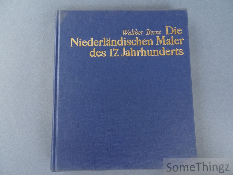 Cover van Die Niederländischen Maler des 17. Jahrhunderts. 800 Künstler mit 1470 Abbildungen in drei Bänden. Band I: Vorwort. Achtschellinck bis Heda..