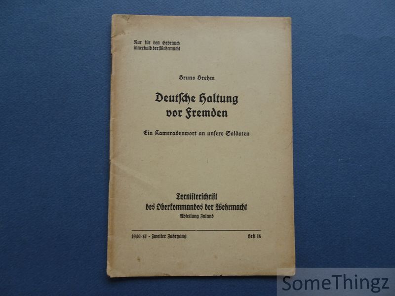Cover van Deutsche Haltung vor Fremden. Ein Kameradenwort an unsere Soldaten. Nur für den Gebrauch innerhalb der Wehrmacht.