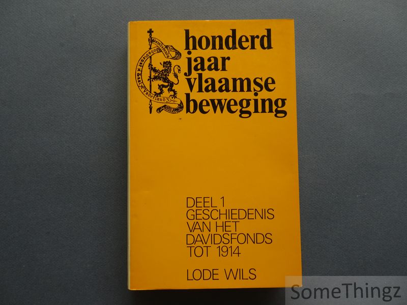 Cover van Honderd jaar Vlaamse beweging. Deel 1: Geschiedenis van het Davidsfonds tot 1914.