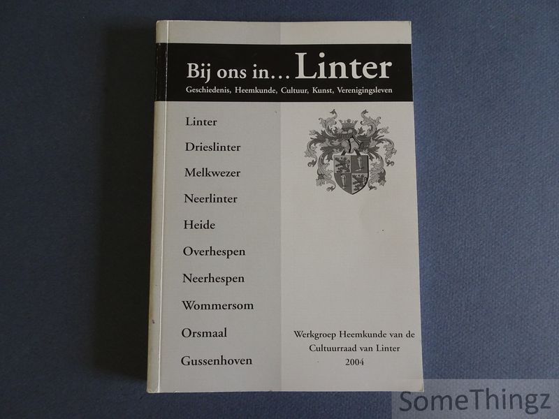 Cover van Bij ons in Linter: geschiedenis, heemkunde, cultuur, kunst, verenigingsleven