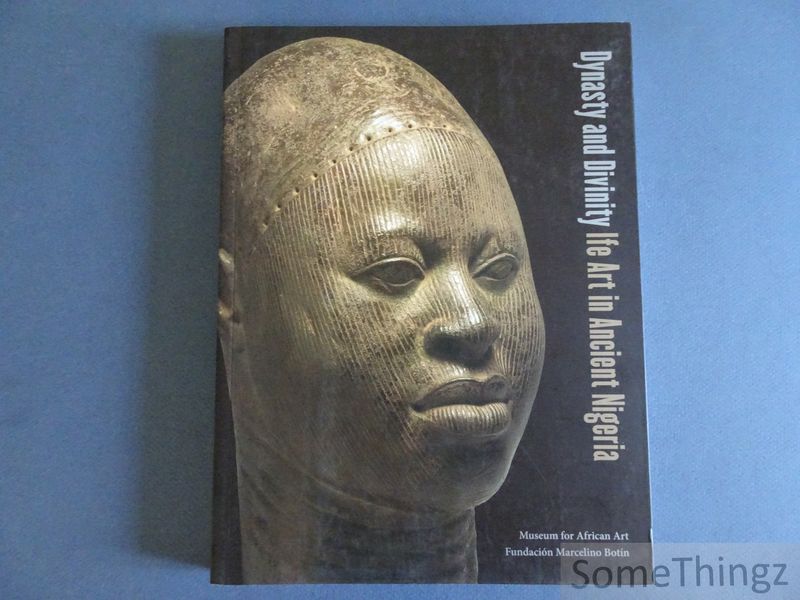 Cover van Dynasty and Divinity. Ife Art in Ancient Nigeria.