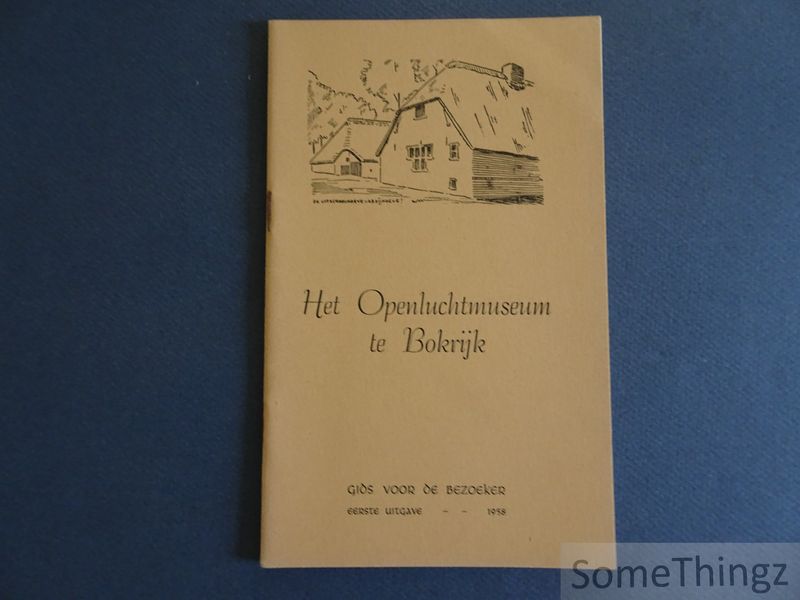 Cover van Het Openluchtmuseum te Bokrijk. Gids voor de bezoeker.