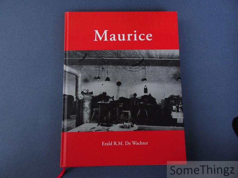 Cover van Maurice. Het dramatische verhaal over een meester-kleermaker uit Stekene die als gedeporteerde Verzetsstrijder de hel van het nazi concentratiekamp Neuengamme overleefde.