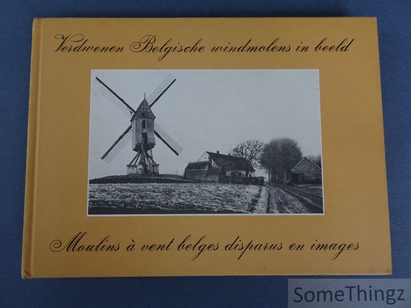 Cover van Verdwenen Belgische windmolens in oude prentkaarten.