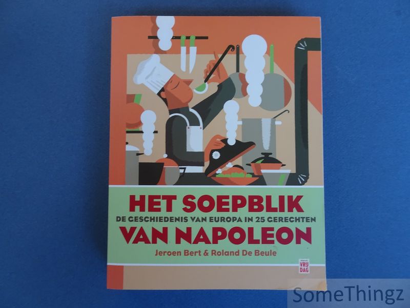 Cover van Het soepblik van Napoleon. De geschiedenis van Europa in 25 gerechten.