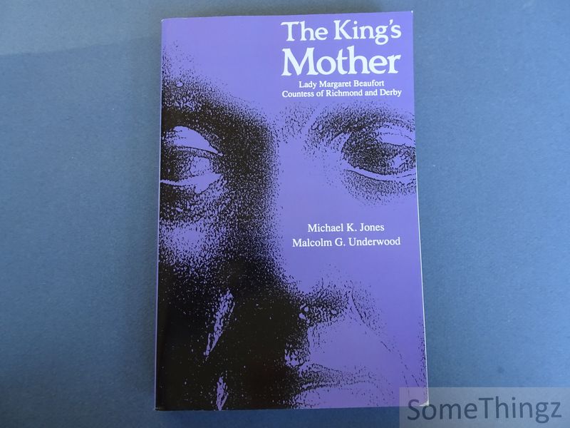 Cover van The King's Mother. Lady Margaret Beaufort, Countess of Richmond and Derby.