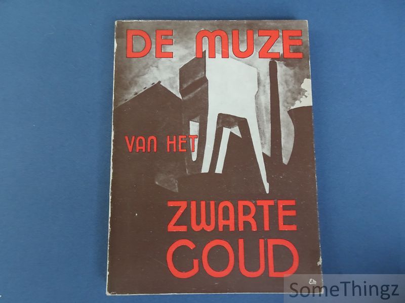Cover van De muze van het zwarte goud. Mijn en mijnwerker in de Nederlandse en Limburgse letterkunde.