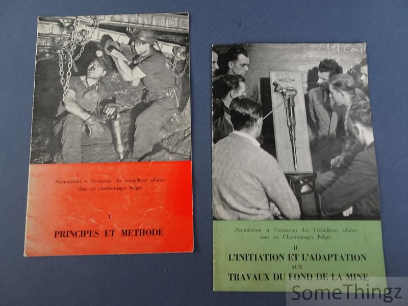 Cover van Assimilation et formation des travailleurs adultes dans les charbonnages belges. I: principes et methode. II: l'initiation et l'adaption aux travaux du fond de la mine.