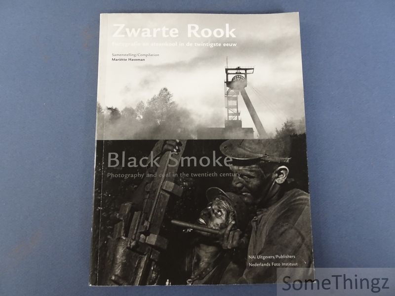 Cover van Zwarte Rook: Fotografie en Steenkool in de Twintigste Eeuw / Black Smoke: Photography and Coal in de Twentieth Century