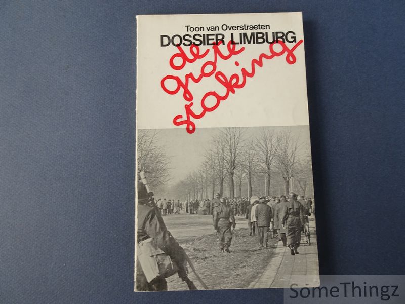Cover van Dossier Limburg: de grote staking. 1900-1970.Limburg, Belgische kolonie...