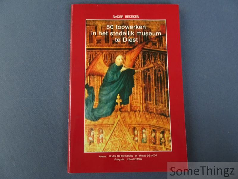 Cover van 80 topwerken in het Stedelijk Museum te Diest: nader bekeken.