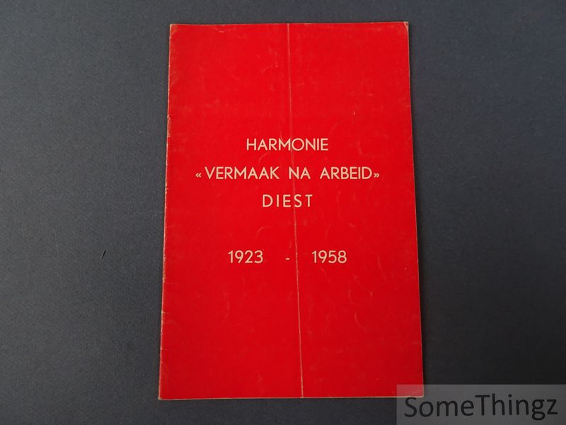 Cover van Brochure uitgegeven bij het 35-jarig jubileum des socialistische harmonie 'Vermaak na Arbeid' Diest. 1923 - 1958.