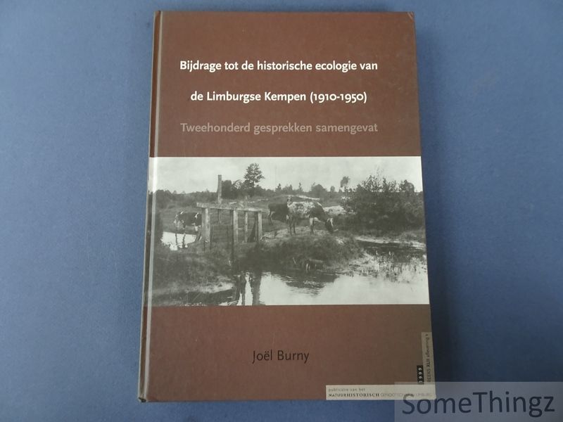 Cover van Bijdrage tot de historische ecologie van de Limburgse Kempen (1910-1950). Tweehonderd gesprekken samengevat.