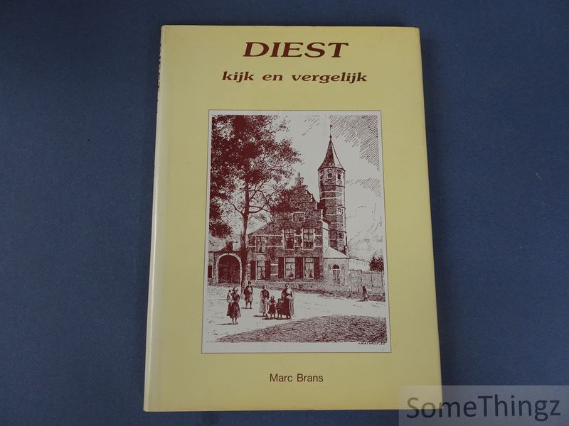 Cover van Diest: kijk en vergelijk. [Luxe-uitgave, genummerd en gesigneerd.]