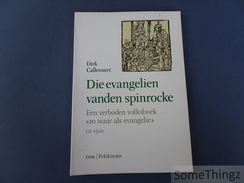 Cover van Die evangelien vanden spinrocke. Een verboden volksboek 'zo waar als evangelie'. ca 1510